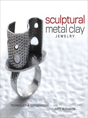 cover image of Sculptural Metal Clay Jewelry